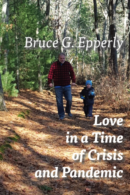 E-kniha Love in a Time of Crisis and Pandemic Bruce G. Epperly
