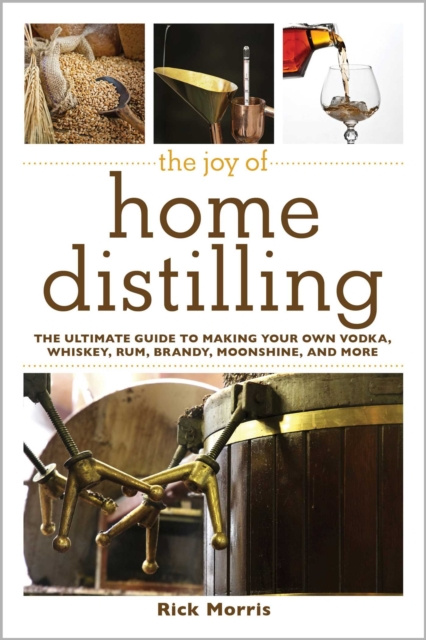 E-book Joy of Home Distilling Rick Morris