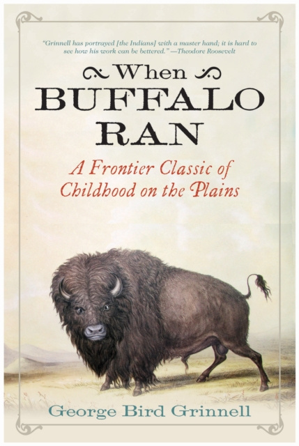 E-knjiga When Buffalo Ran George Bird Grinnell
