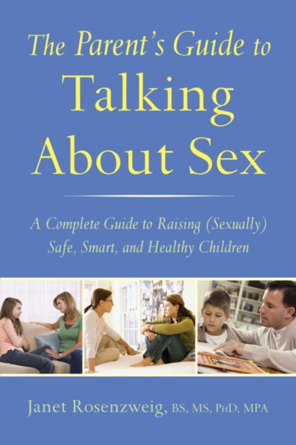 E-knjiga Parent's Guide to Talking About Sex Janet Rosenzweig