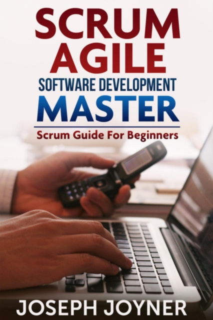E-knjiga Scrum Agile Software Development Master Joseph Joyner