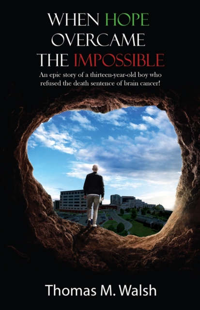 E-book When Hope Overcame the Impossible Thiomas M. Walsh