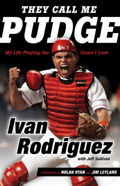 ebook They Call Me Pudge Ivan Rodriguez
