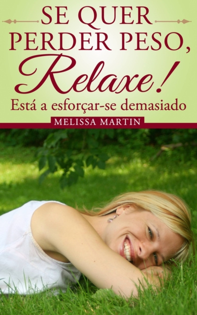 E-book Se quer perder peso, relaxe Melissa Martin