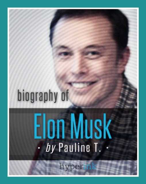 E-kniha Biografia De Elon Musk Pauline T. And Hyperink
