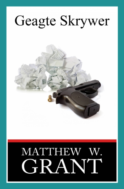 E-Book Geagte Skrywer Matthew W. Grant