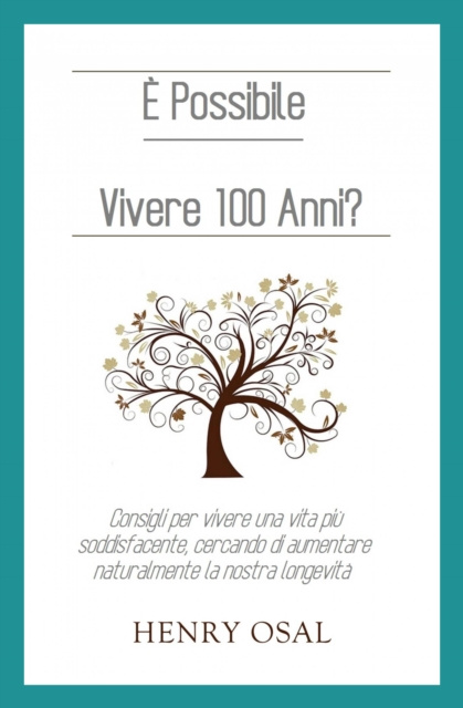 E-kniha E Possibile Vivere 100 Anni? Henry Osal