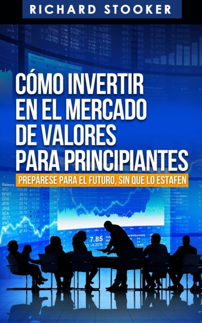 E-kniha Como Invertir En El Mercado De Valores Para Principiantes Richard Stooker