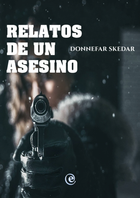 E-kniha Relatos de un Asesino Donnefar Skedar