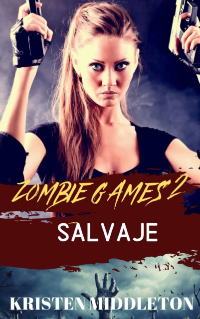 E-kniha Zombie Games (Salvaje) Segunda parte. Kristen Middleton