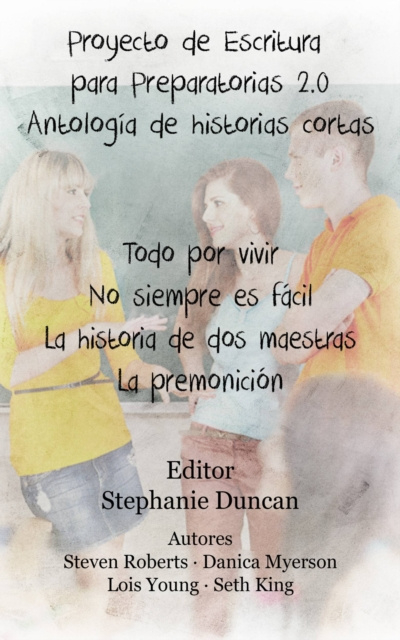 E-kniha Proyecto De Escritura Para Preparatorias 2.0 Antologia De Historias Cortas Stephanie Duncan