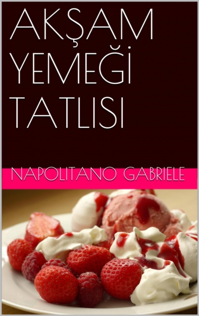 E-book AKSAM YEMEGI TATLISI Gabriele Napolitano