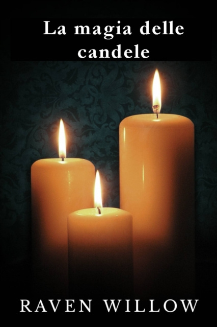 E-book La Magia Delle Candele Raven Willow