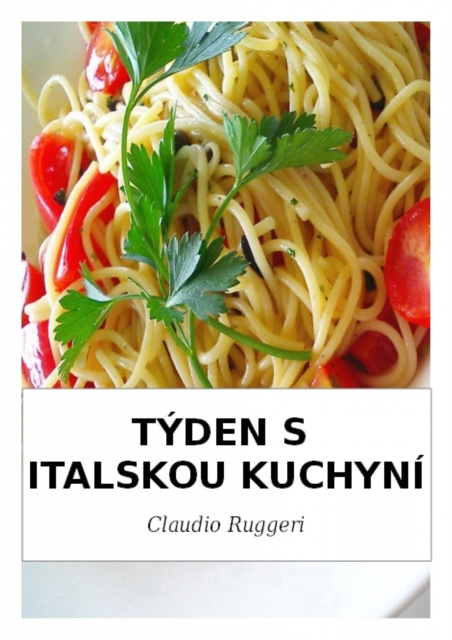 E-kniha Tyden S Italskou Kuchyni Claudio Ruggeri