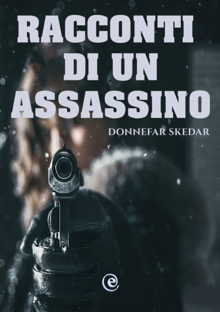 E-kniha Racconti di un Assassino Donnefar Skedar