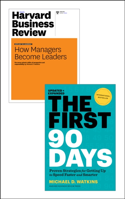 E-kniha First 90 Days with Harvard Business Review article &quote;How Managers Become Leaders&quote; (2 Items) Michael D. Watkins