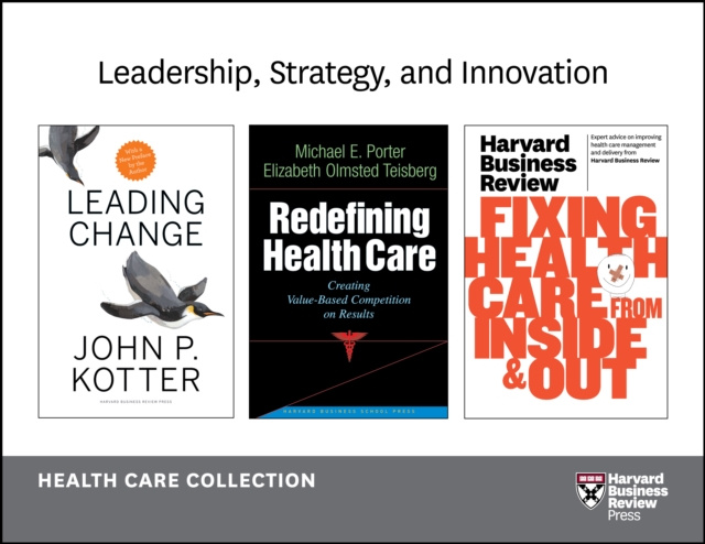 E-kniha Leadership, Strategy, and Innovation: Health Care Collection (8 Items) Harvard Business Review