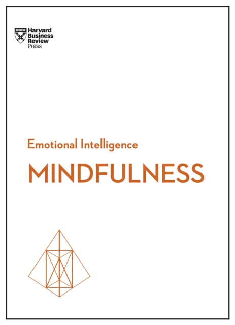 E-kniha Mindfulness (HBR Emotional Intelligence Series) Harvard Business Review