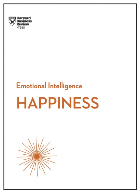 E-kniha Happiness (HBR Emotional Intelligence Series) Harvard Business Review