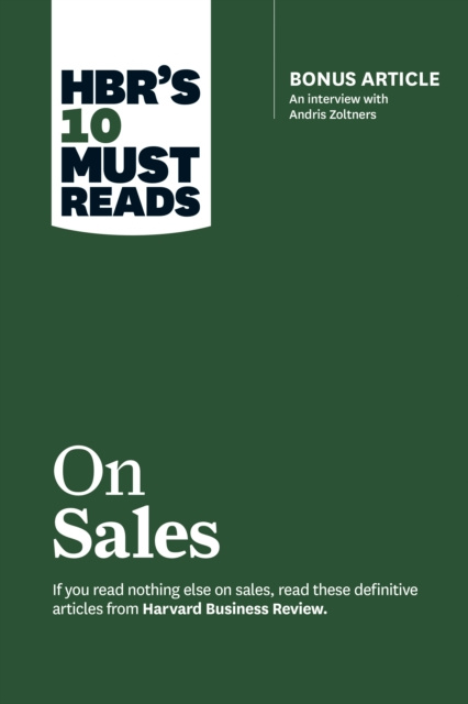 E-kniha HBR's 10 Must Reads on Sales (with bonus interview of Andris Zoltners) (HBR's 10 Must Reads) Harvard Business Review