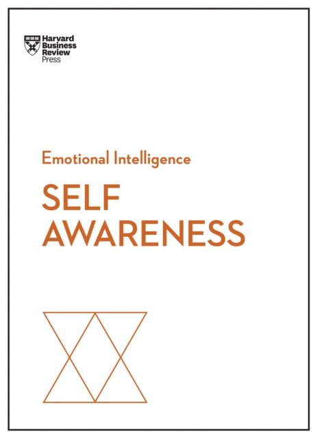 E-kniha Self-Awareness (HBR Emotional Intelligence Series) Harvard Business Review