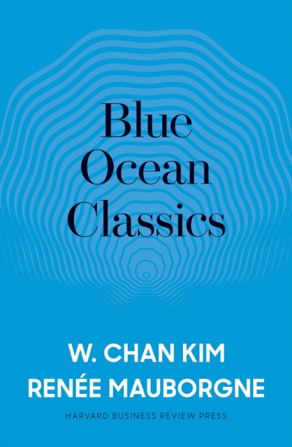 E-kniha Blue Ocean Classics W. Chan Kim