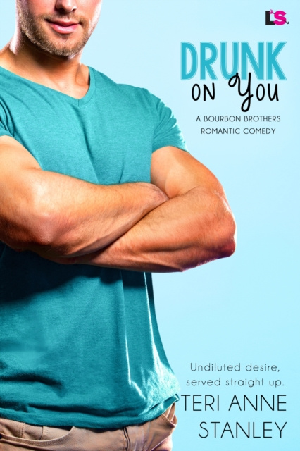 E-knjiga Drunk on You Teri Anne Stanley