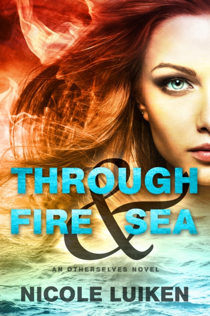 E-knjiga Through Fire & Sea Nicole Luiken
