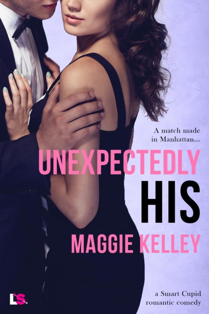 E-knjiga Unexpectedly His Maggie Kelley