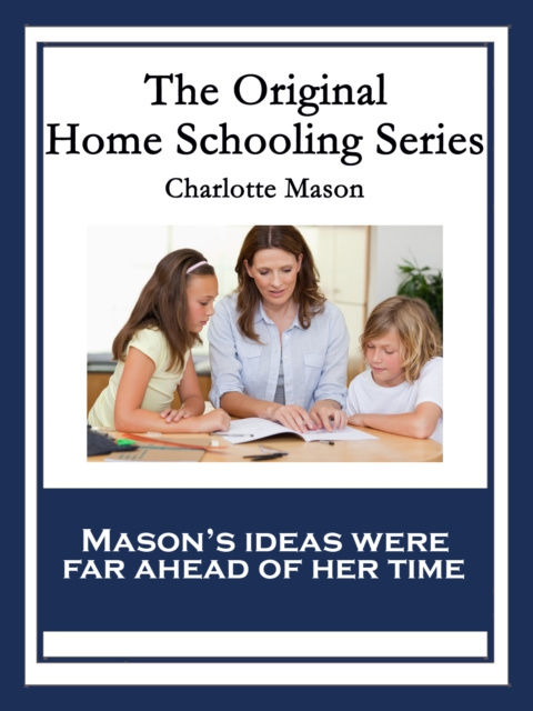 E-kniha Original Home Schooling Series Charlotte Mason
