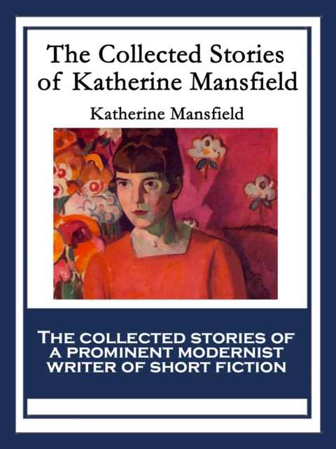 E-knjiga Collected Stories of Katherine Mansfield Katherine Mansfield