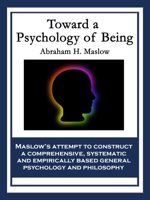 E-kniha Toward a Psychology of Being Abraham H. Maslow
