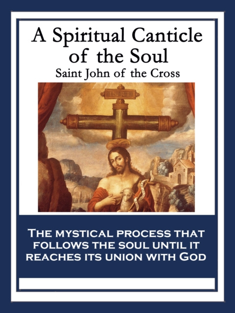 E-kniha Spiritual Canticle of the Soul and the Bridegroom Christ Saint John of the Cross