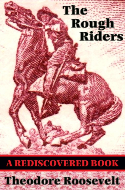 E-knjiga Rough Riders (Rediscovered Books) Theodore Roosevelt