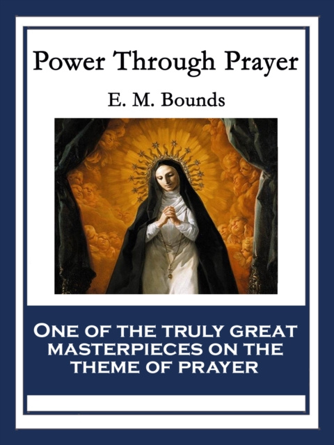 E-knjiga Power Through Prayer E. M. Bounds