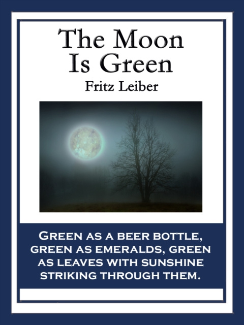 E-knjiga Moon Is Green Fritz Leiber