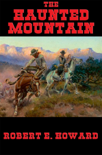 E-knjiga Haunted Mountain Robert E. Howard