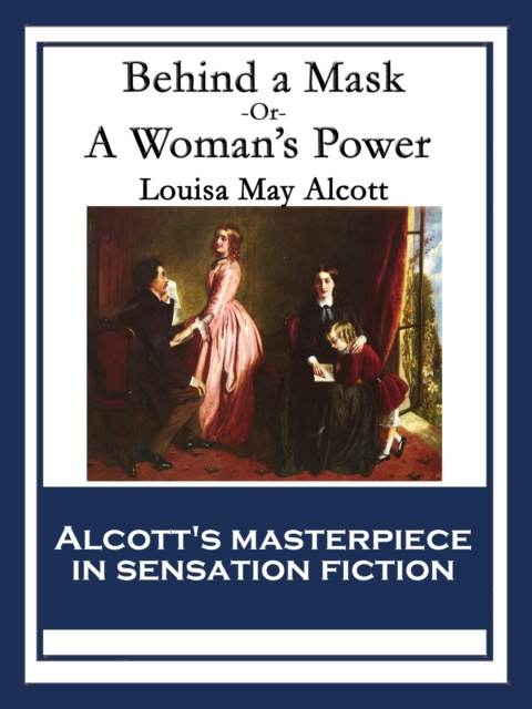 E-knjiga Behind a Mask Louisa May Alcott