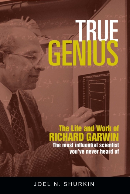 E-knjiga True Genius Joel N. Shurkin