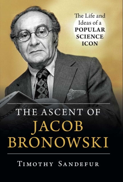 E-kniha Ascent of Jacob Bronowski Timothy Sandefur
