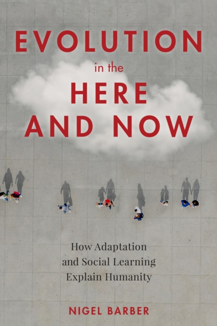 E-knjiga Evolution in the Here and Now Nigel Barber