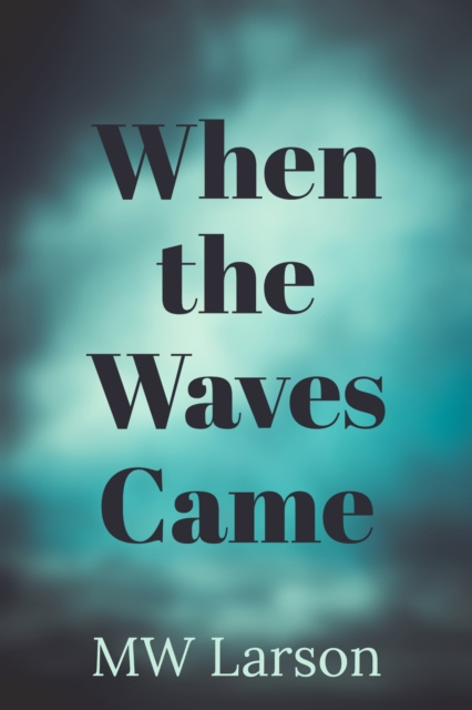 E-book When the Waves Came Michael Larson