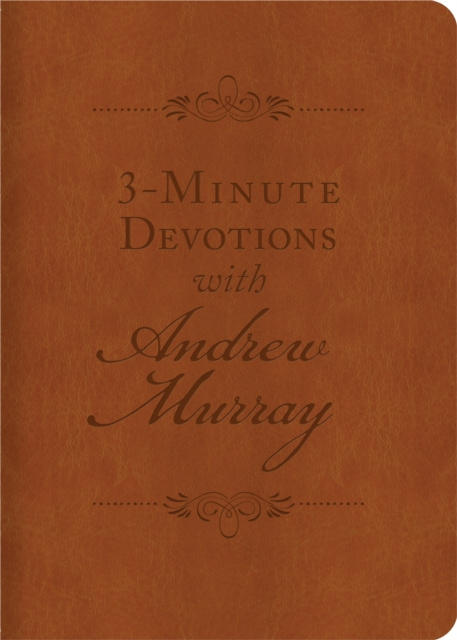 E-knjiga 3-Minute Devotions with Andrew Murray Andrew Murray