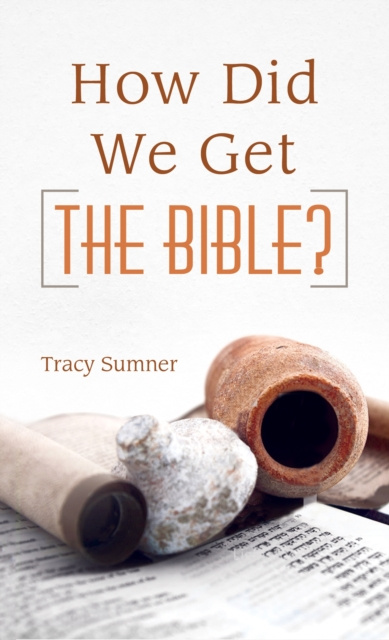Livre numérique How Did We Get the Bible? Tracy M. Sumner