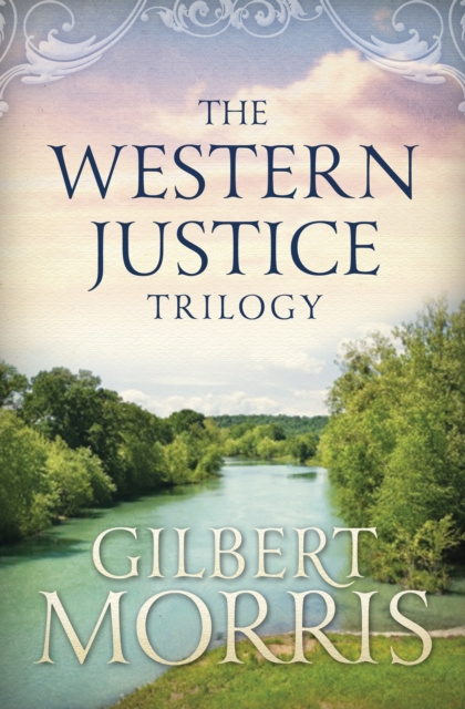 E-book Western Justice Trilogy Gilbert (Deceased) Morris