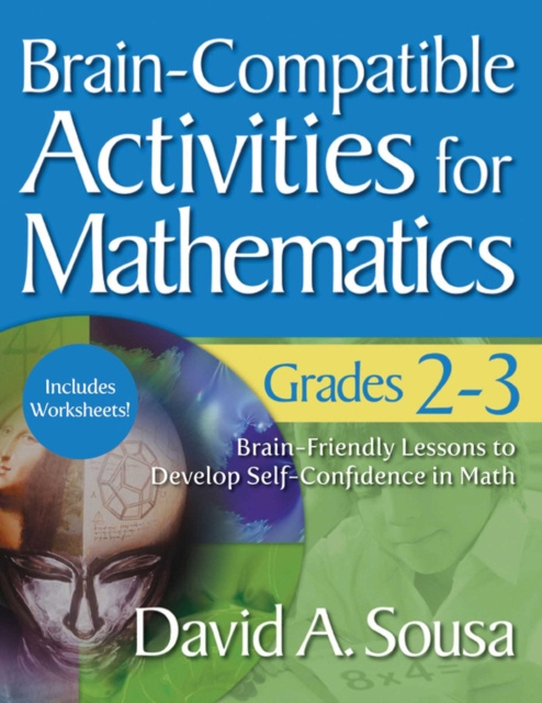 E-knjiga Brain-Compatible Activities for Mathematics, Grades 2-3 David A. Sousa