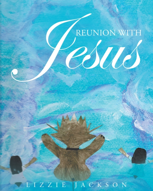 E-Book Reunion With Jesus Lizzie Jackson
