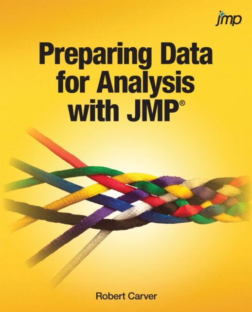 ebook Preparing Data for Analysis with JMP Robert Carver