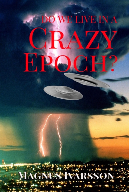 E-book Do We Live in a Crazy Epoch? Magnus Ivarsson