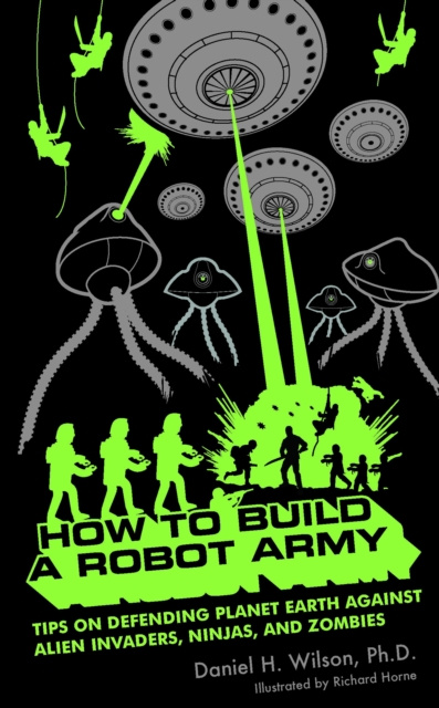 E-knjiga How to Build a Robot Army Wilson Daniel H. Wilson